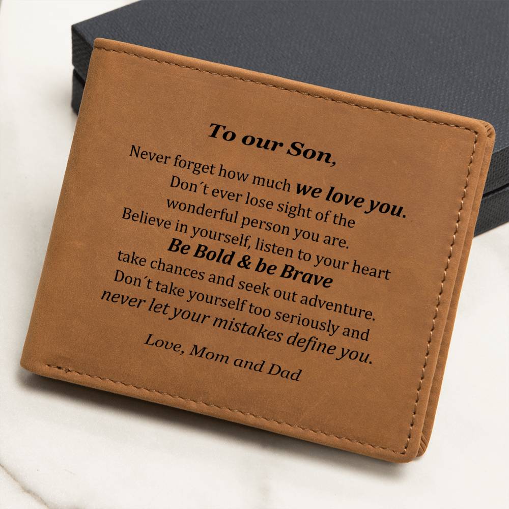 Wallet to our son we love you be bold be brave from mom and dad