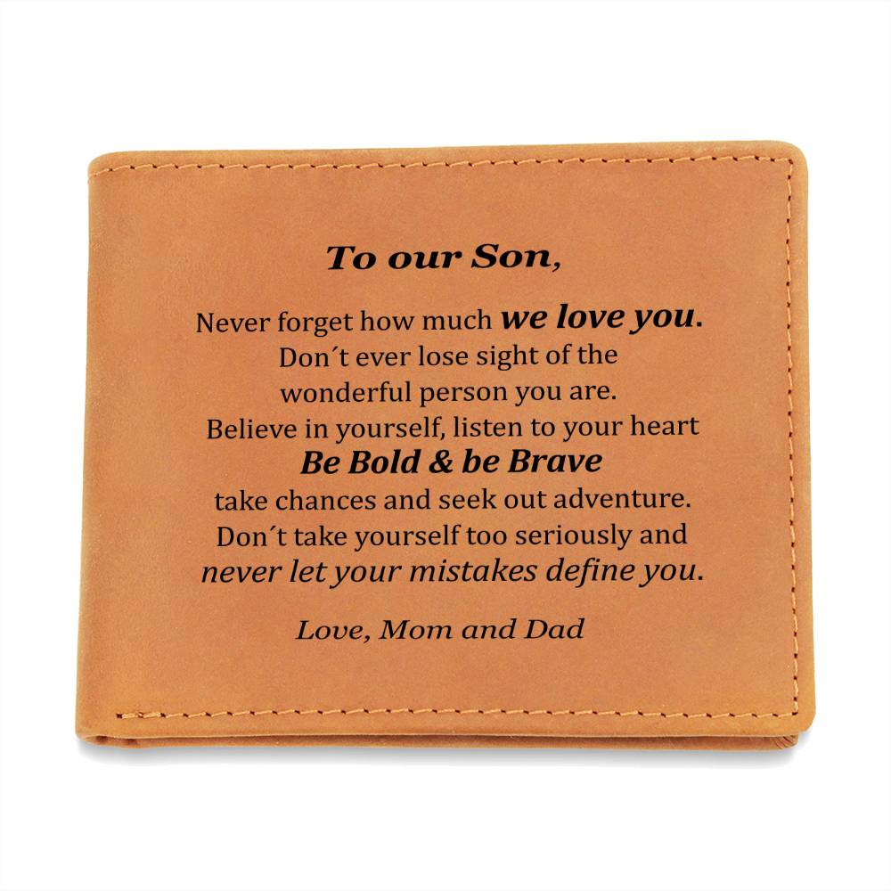 Wallet to our son we love you be bold be brave from mom and dad