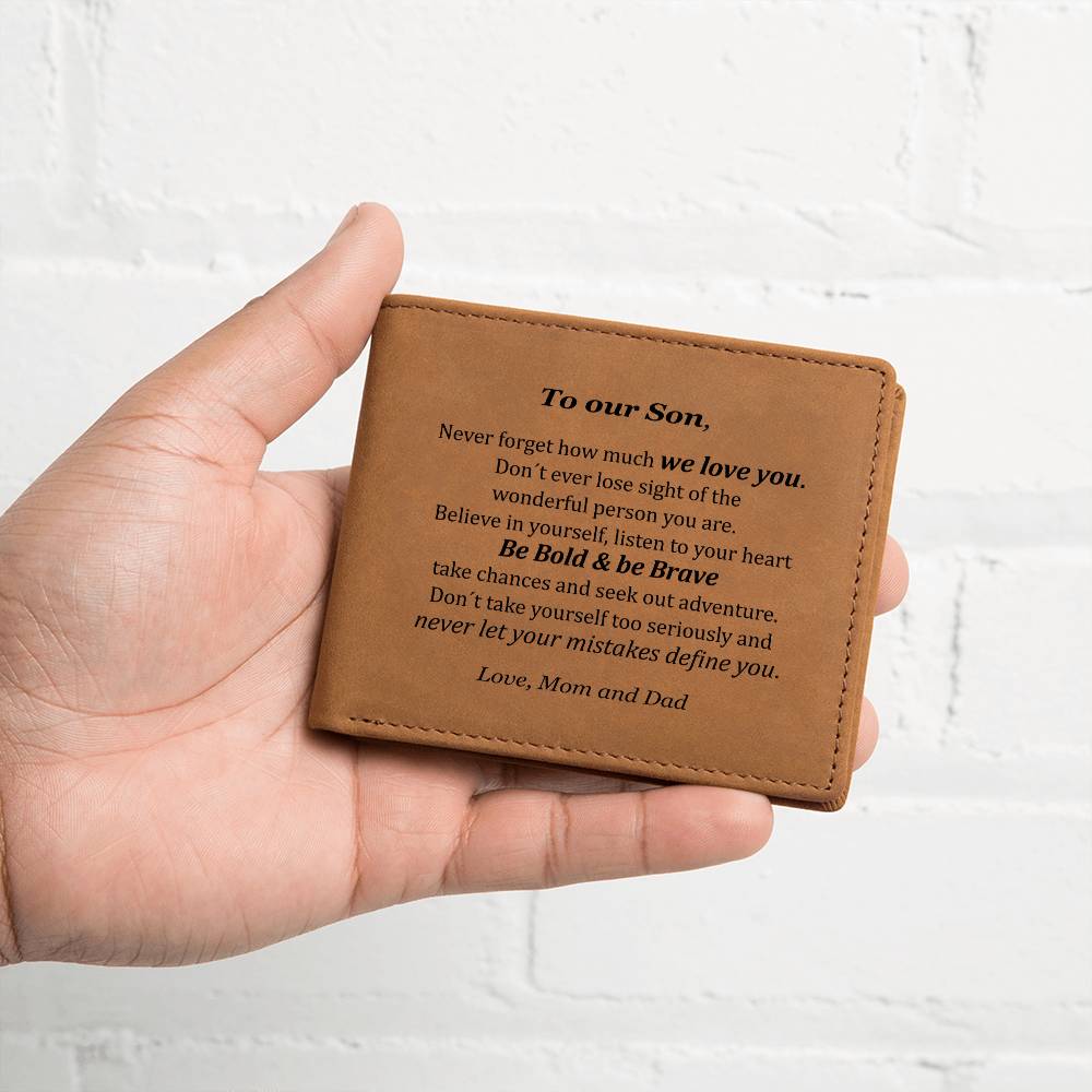 Wallet to our son we love you be bold be brave from mom and dad