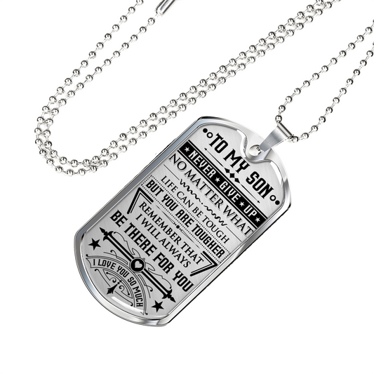To my Son Never Give Up Dog Tag Necklace