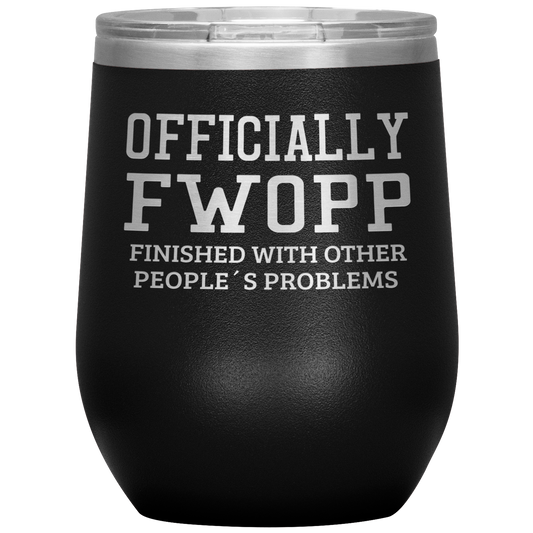 Retirement Gift Officially FWOPP Engraved Wine Tumbler